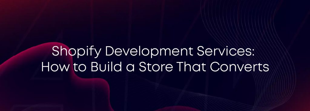Shopify Development Services